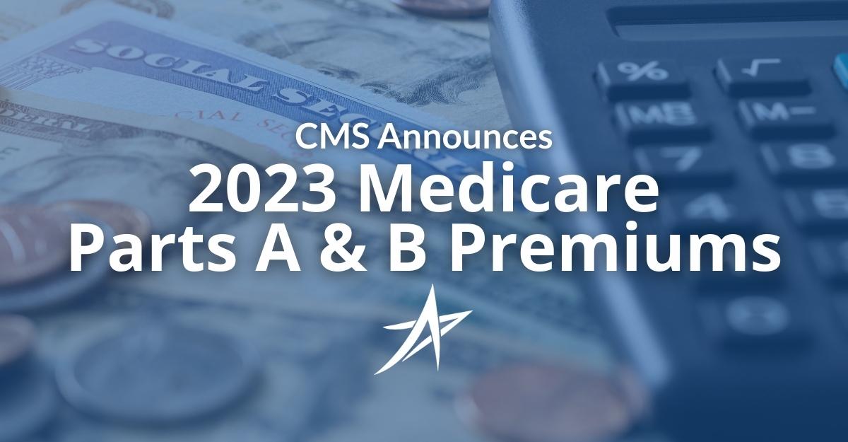 2023 Medicare Parts A & B Premiums And Deductibles 2023 Medicare Part D ...