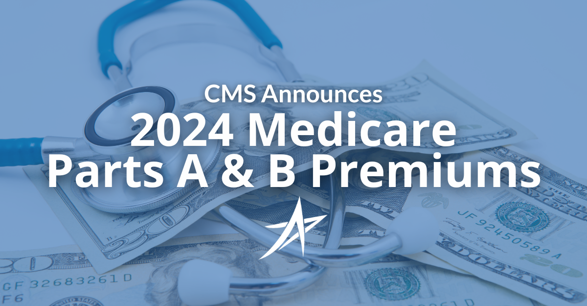 CMS Announces 2024 Medicare Parts A & B Premiums and Deductibles